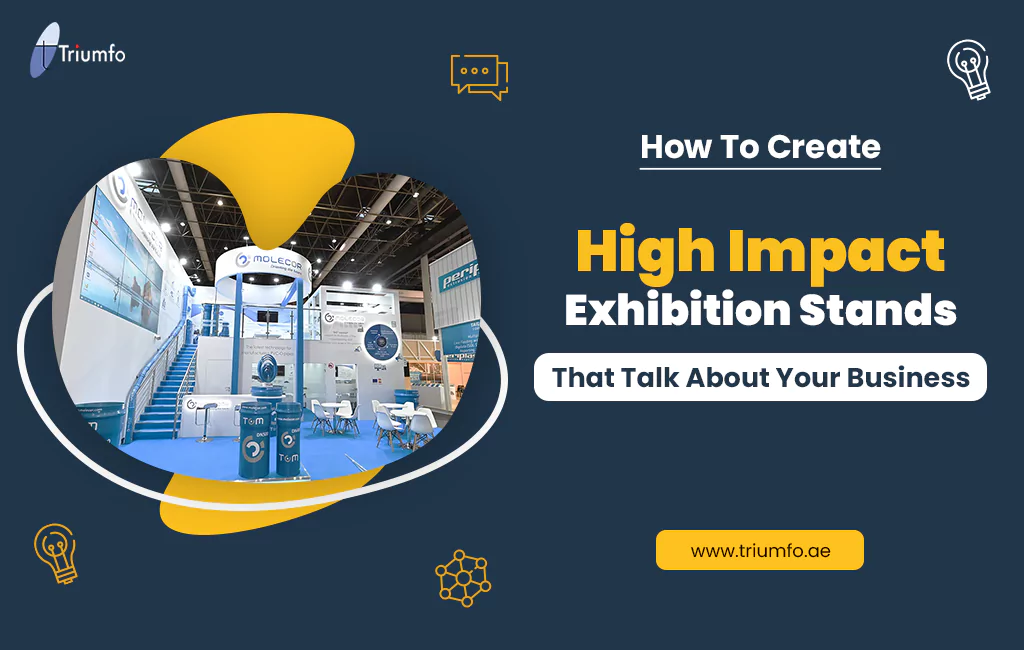 how to create high impact exhibition stands that talk about your business