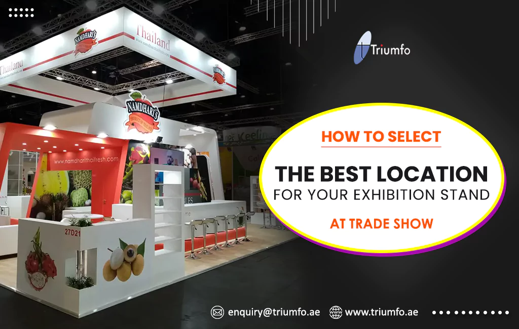 How to select the best location for your exhibition booth at a trade show?