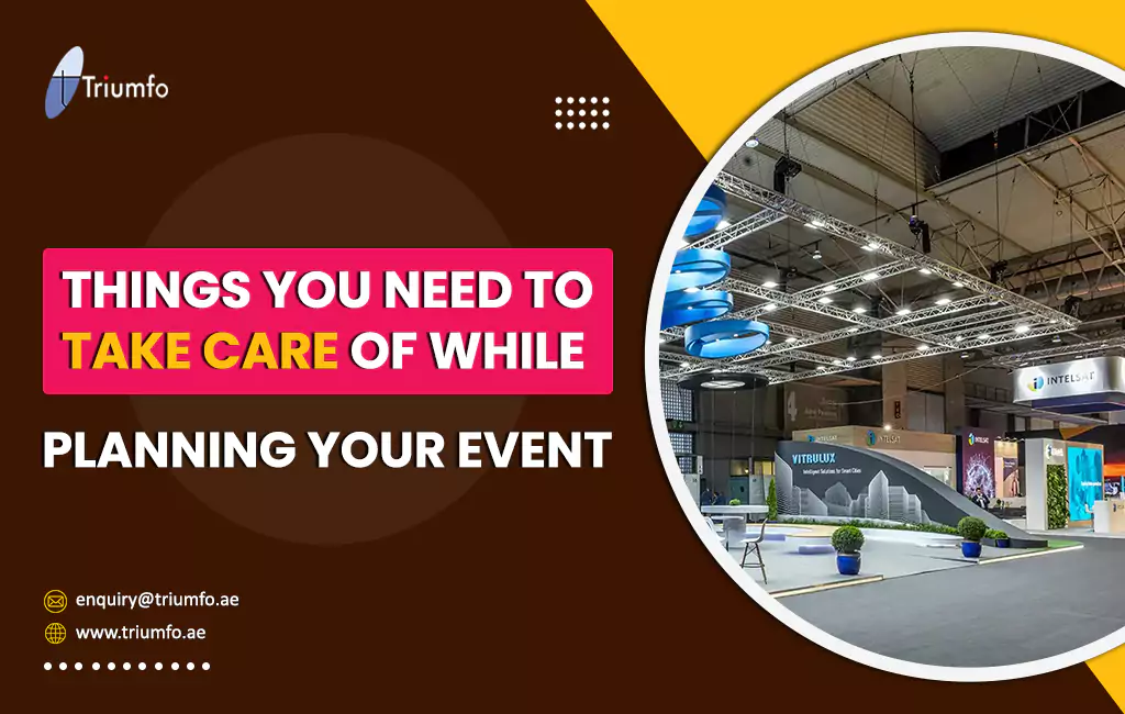 Things You Need to Take Care of While Planning Your Event