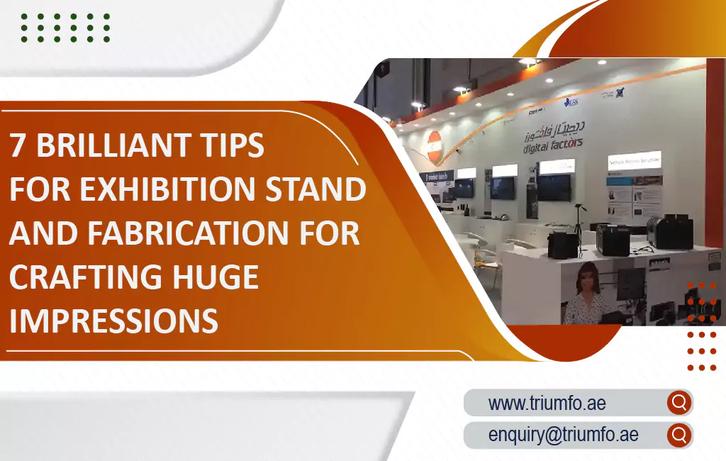 7 Brilliant Tips for Exhibition Stand and Fabrication