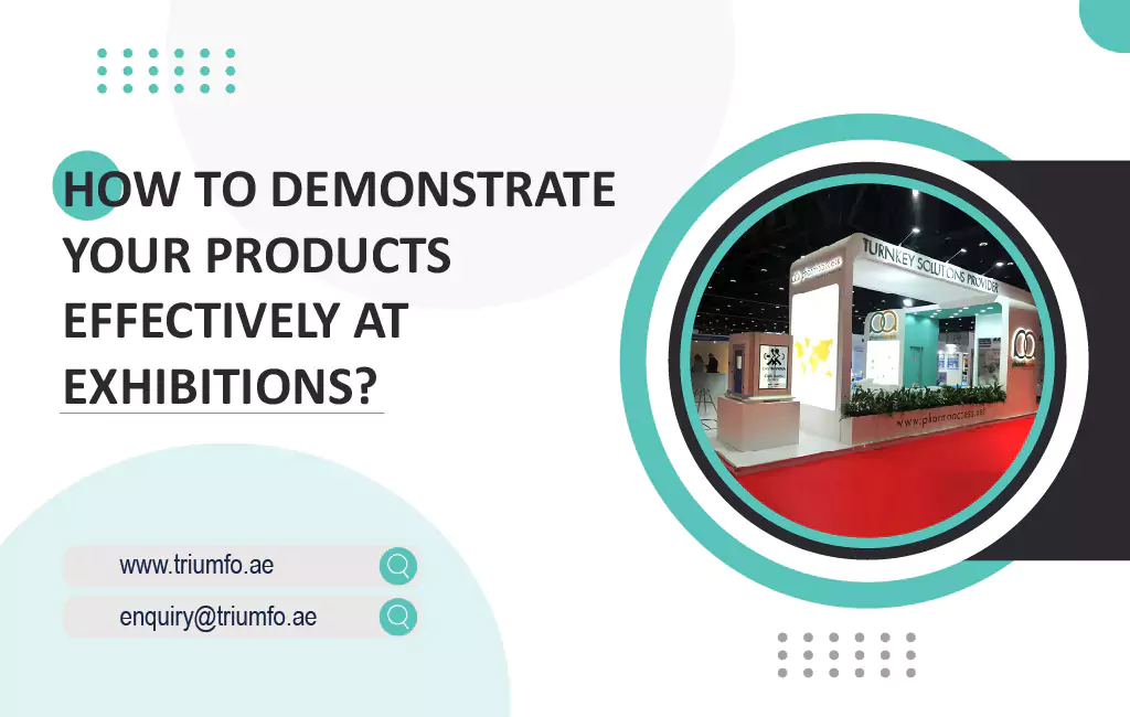 Demonstrate Your Products Effectively at Exhibitions